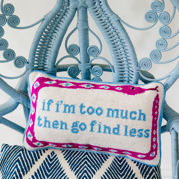 Go Find Less Needlepoint Pillow